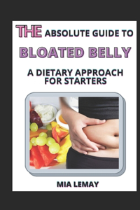 The Absolute Guide To Bloated Belly