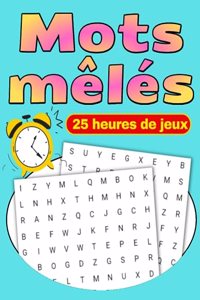 Mots mêlés - 25 heures de jeux