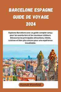 Barcelone Espagne Guide de voyage 2024