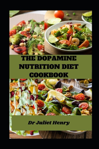 Dopamine Nutrition Diet Cookbook
