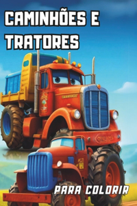 Caminhões e Tratores Para Colorir