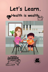 Health is wealth