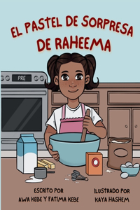 El pastel de sorpresa de Raheema