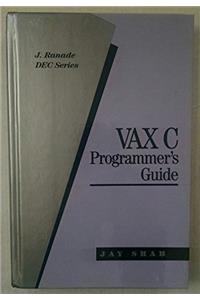 VAX C Programmer's Guide (J.Ranade DEC)