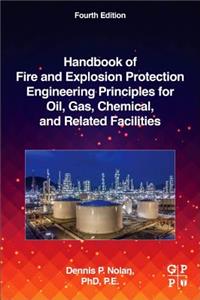 Handbook of Fire and Explosion Protection Engineering Principles for Oil, Gas, Chemical, and Related Facilities