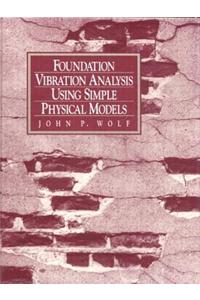 Foundation Vibration Analysis Using Simple Physical Models