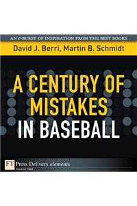 Century of Mistakes in Baseball, A