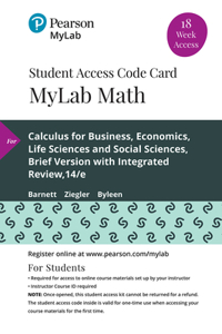 Mylab Math with Pearson Etext -- 18 Week Standalone Access Card -- For Calculus for Business, Economics, Life Sciences and Social Sciences, Brief Version with Integrated Review