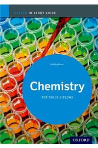 Ib Chemistry: Study Guide: Oxford Ib Diploma Program