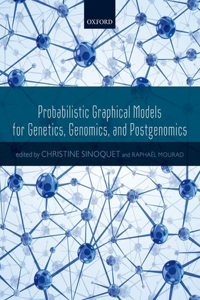 Probabilistic Graphical Models for Genetics, Genomics and Postgenomics