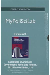 New Mypoliscilab Without Pearson Etext -- Standalone Access Card -- For Essentials of American Government: Roots and Reform, 2012 Election Edition