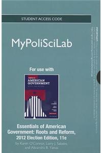 New Mypoliscilab Without Pearson Etext -- Standalone Access Card -- For Essentials of American Government: Roots and Reform, 2012 Election Edition