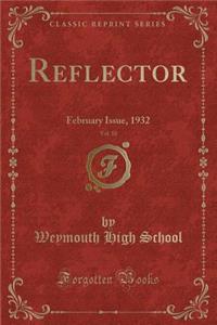 Reflector, Vol. 10: February Issue, 1932 (Classic Reprint)