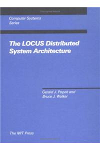 The Locus Distributed System Architecture