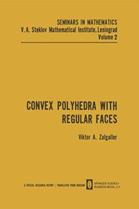 Convex Polyhedra with Regular Faces