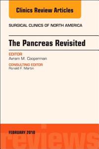 Pancreas Revisited, an Issue of Surgical Clinics