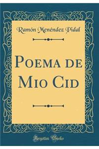 Poema de Mio Cid (Classic Reprint)