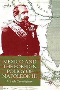 Mexico and the Foreign Policy of Napoleon III
