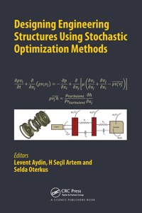 Designing Engineering Structures Using Stochastic Optimization Methods