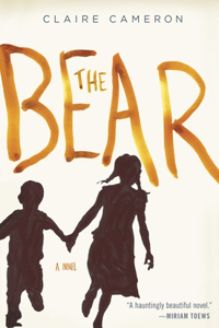 The Bear: A Novel