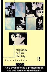 Migrancy, Culture, Identity