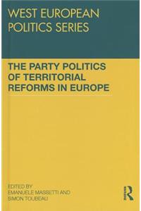 The Party Politics of Territorial Reforms in Europe