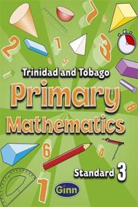 Primary Mathematics for Trinidad and Tobago Pupil Book 3