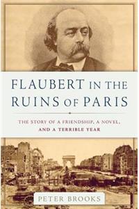 Flaubert in the Ruins of Paris