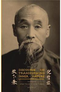 Discourse on Transforming Inner Nature