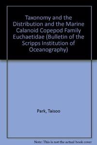 Taxonomy and the Distribution and the Marine Calanoid Copepod Family Euchaetidae