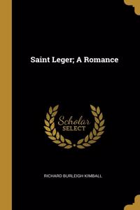 Saint Leger; A Romance