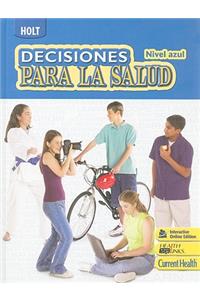 Decisions for Health: Student Edition, Spanish Level Blue 2009