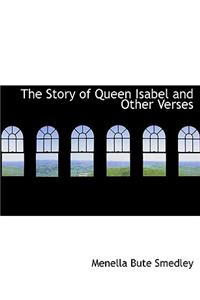 The Story of Queen Isabel and Other Verses
