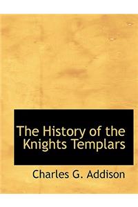 The History of the Knights Templars