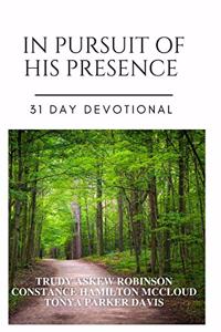In Pursuit of His Presence