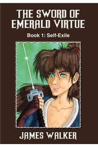 Sword of Emerald Virtue: Book 1: Self-Exile