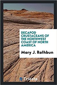 Decapod Crustaceans of the Northwest Coast of North America