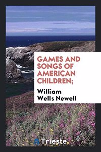 Games and Songs of American Children;