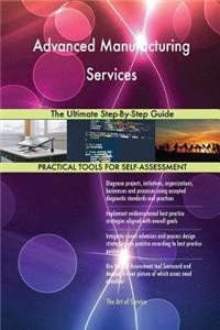 Advanced Manufacturing Services The Ultimate Step-By-Step Guide