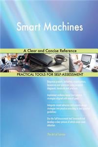 Smart Machines A Clear and Concise Reference