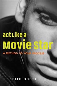 ACT Like a Movie Star