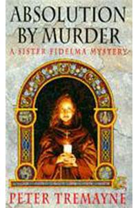 Absolution by Murder (Sister Fidelma Mysteries Book 1)