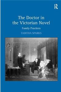 The Doctor in the Victorian Novel