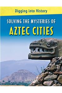 Solving the Mysteries of Aztec Cities