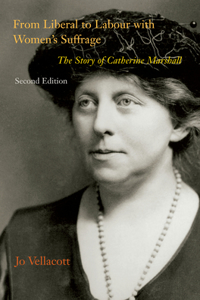 From Liberal to Labour with Women's Suffrage, Second Edition