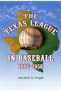 Texas League in Baseball, 1888-1958