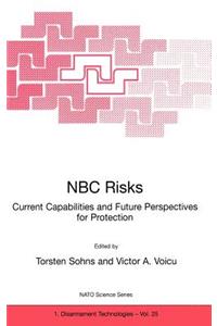 NBC Risks Current Capabilities and Future Perspectives for Protection