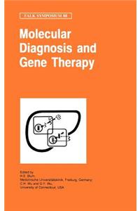 Molecular Diagnosis and Gene Therapy
