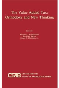 Value-Added Tax: Orthodoxy and New Thinking