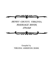 Henry County, Virginia, Marriage Bonds, 1778-1849